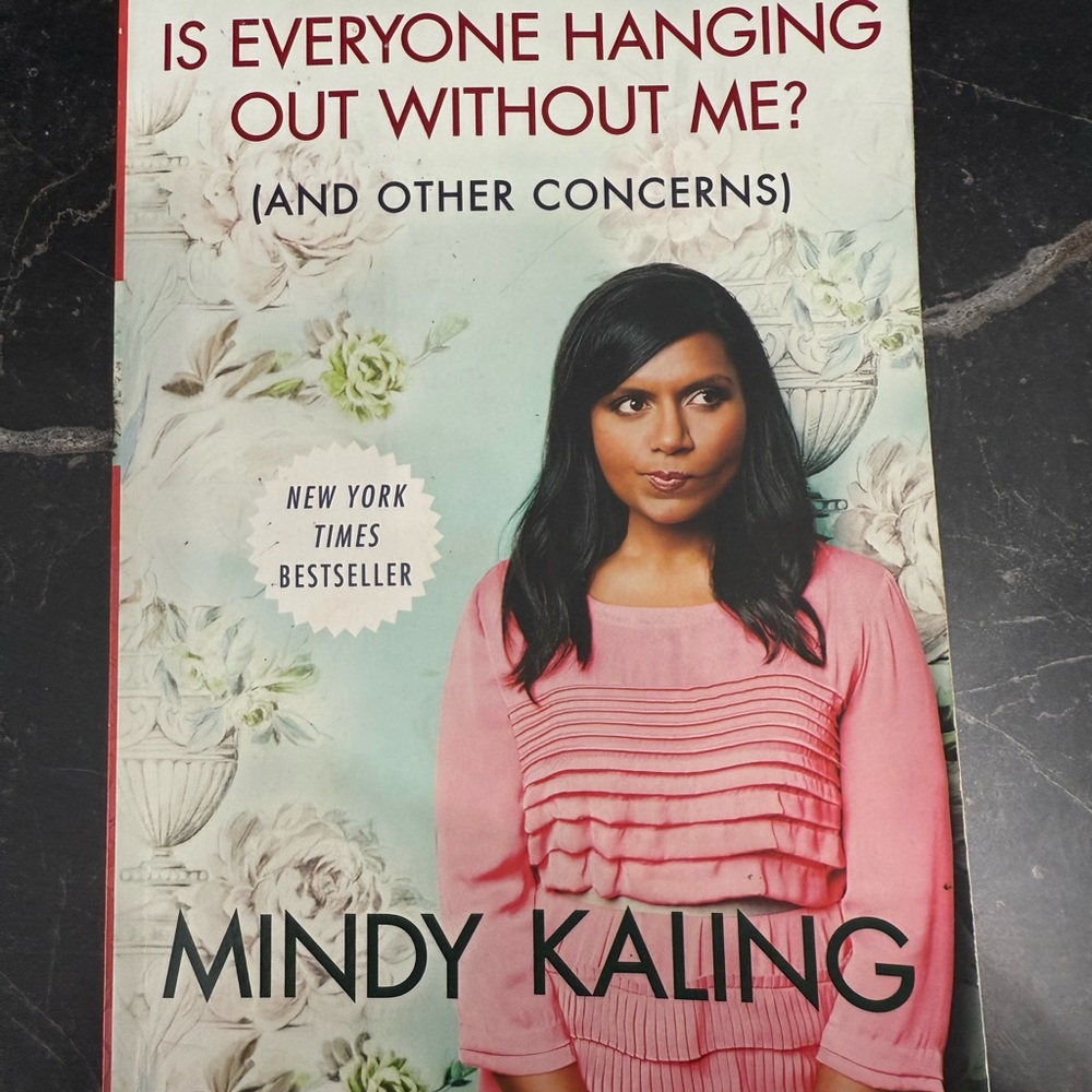 Is Everyone Hanging Out Without Me? by Mindy Kaling